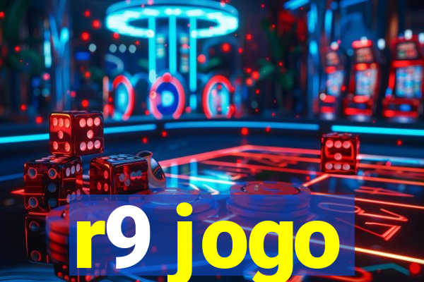 r9 jogo